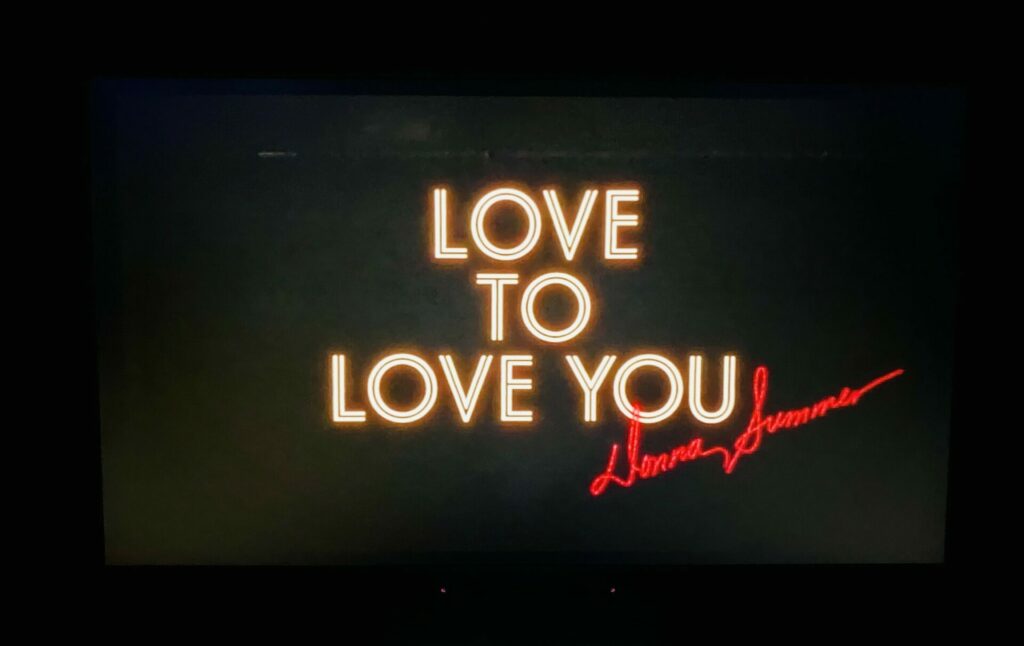 Movie title reads Love to Love You Donna Summer